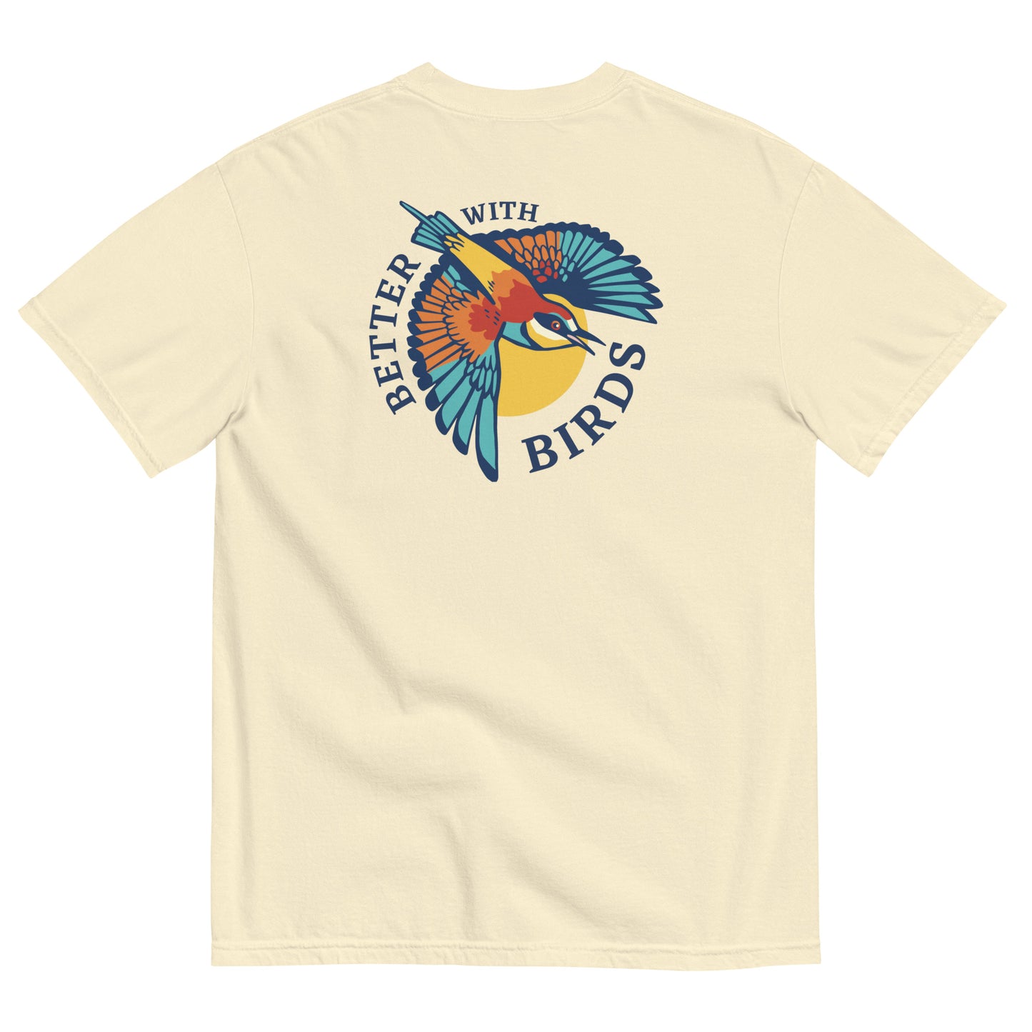Better With Birds T-shirt
