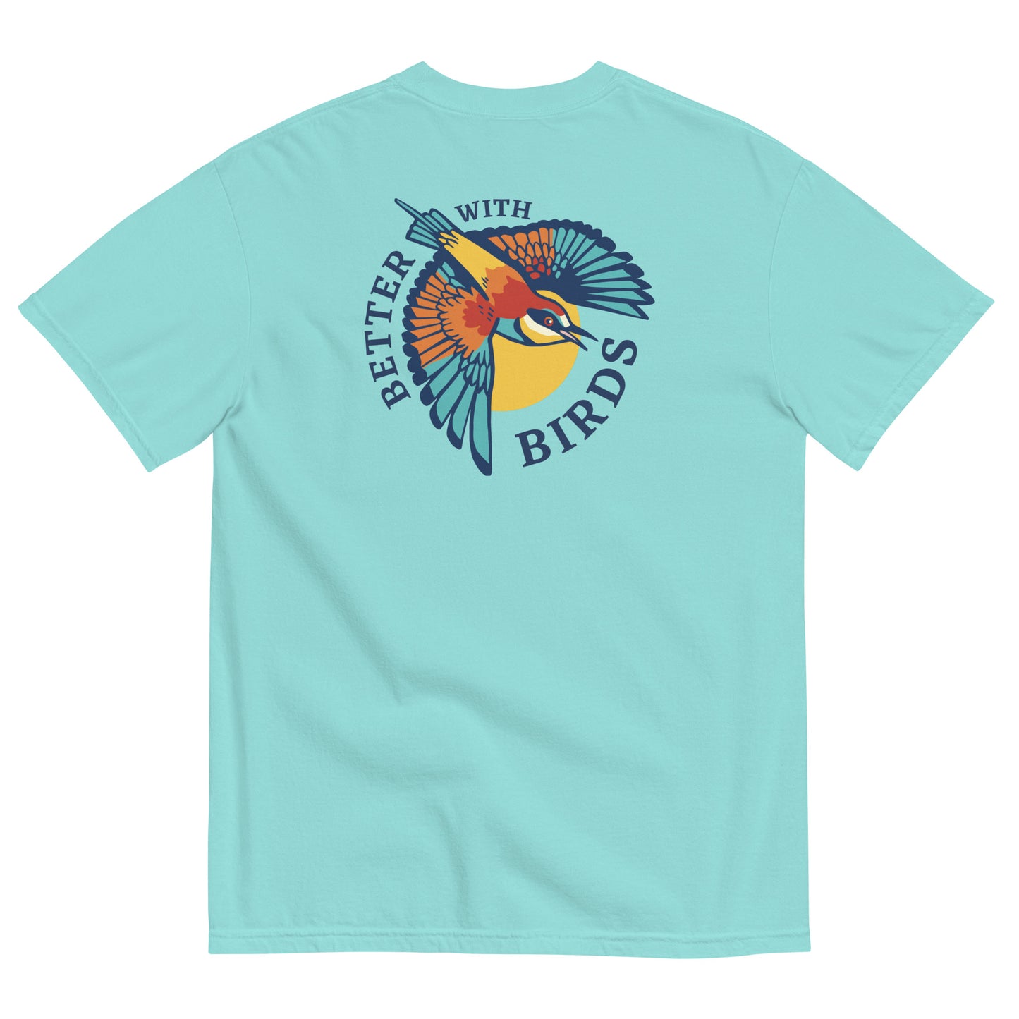 Better With Birds T-shirt