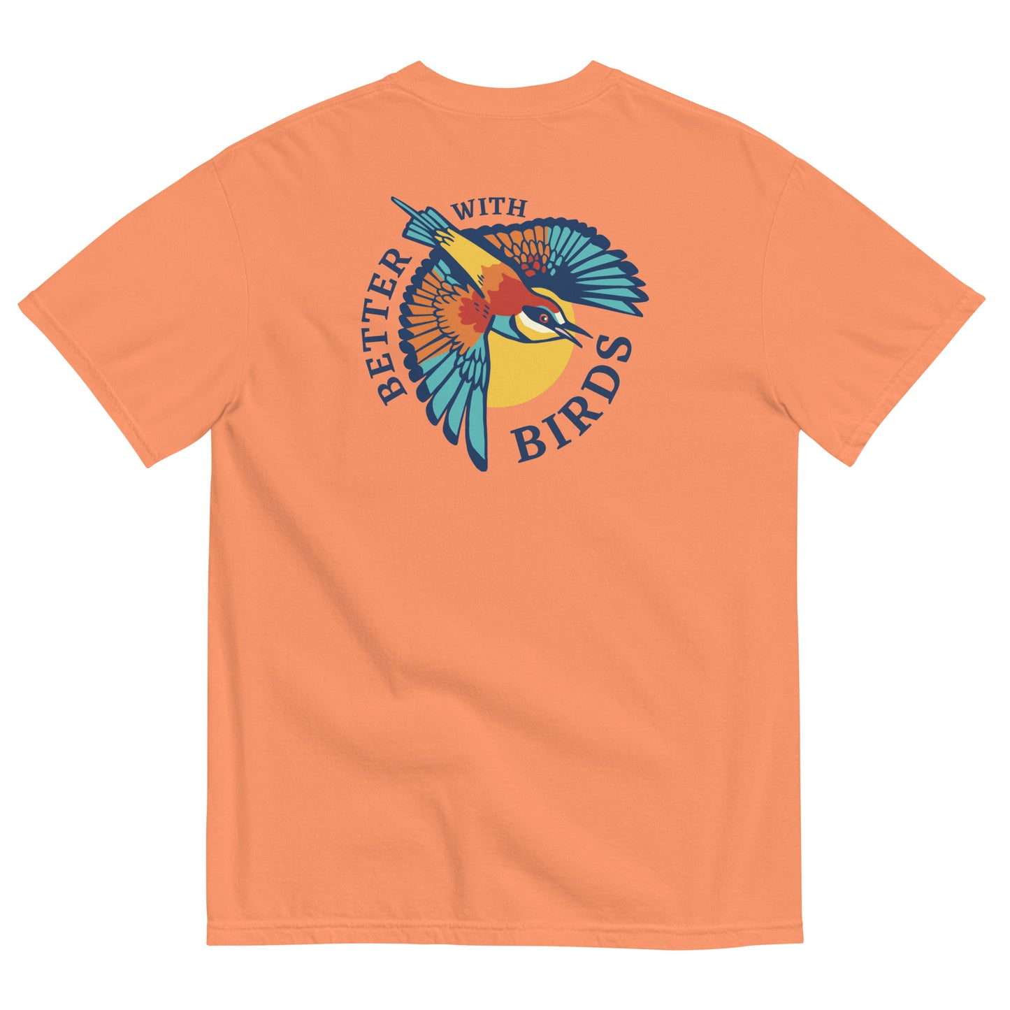 Better With Birds T-shirt