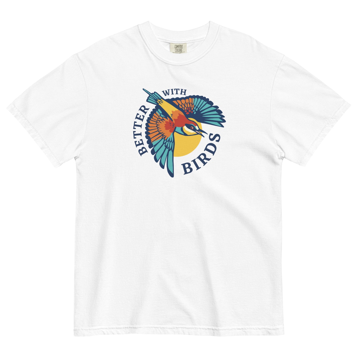 Better With Birds T-shirt