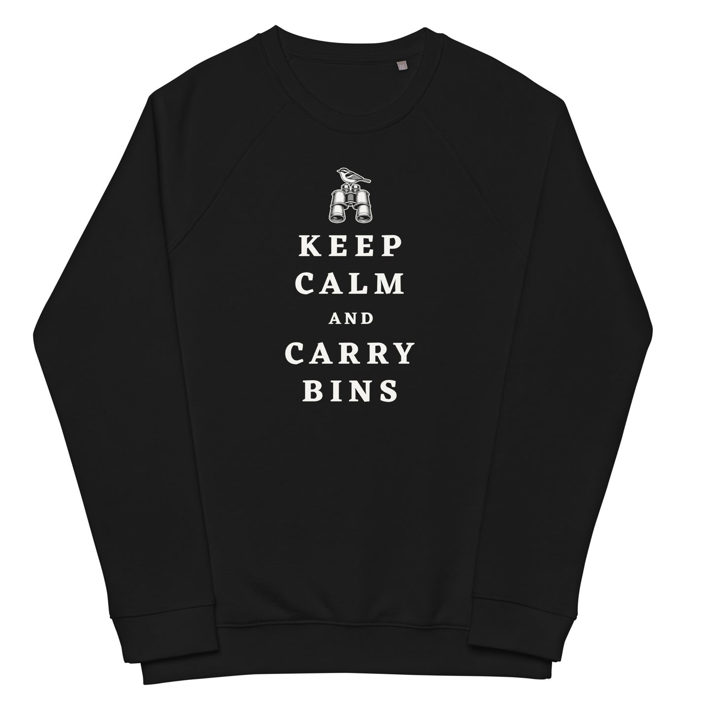Keep Calm and Carry Bins Unisex Organic Raglan Sweatshirt