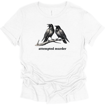 Attempted Murder Women's T-Shirt