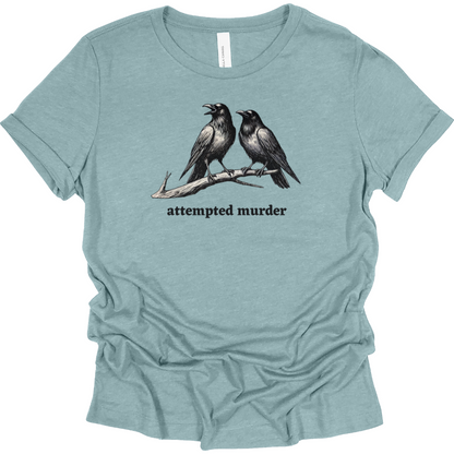 Attempted Murder Women's T-Shirt